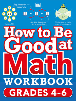 cover image of How to Be Good at Math Workbook: Grades 4-6